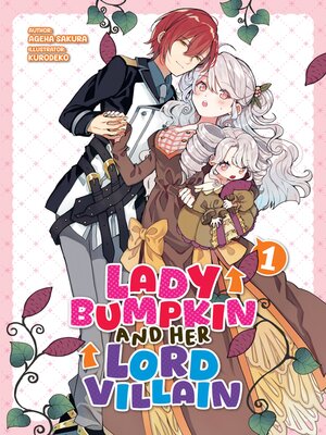 cover image of Lady Bumpkin and Her Lord Villain, Volume 1